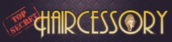 Top Secret Haircessory